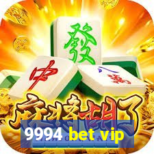 9994 bet vip